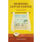 Morning Cup of Coffee, A Taste of Desire - Hardcover