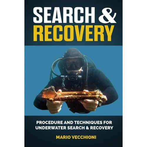 Search and Recovery: Procedures and techniques for underwater search and recovery - Paperback