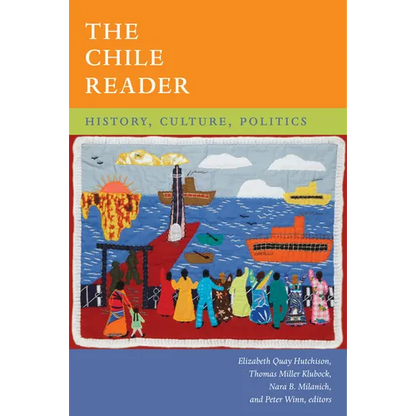 The Chile Reader: History, Culture, Politics - Paperback