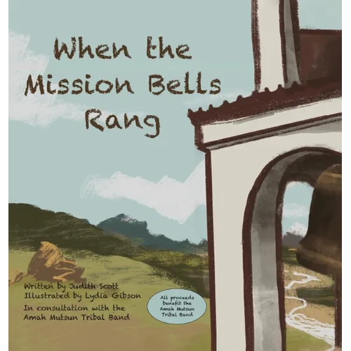 When the Mission Bells Rang - Hardcover