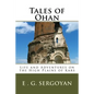 Tales of Ohan: Life and Adventures on the High Plains of Kars - Paperback