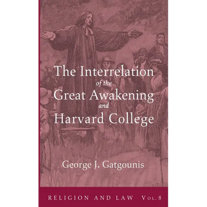 The Interrelation of the Great Awakening and Harvard College - Hardcover