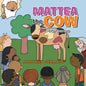 Mattea the Cow: Gifts from God - Paperback