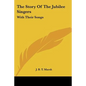 The Story Of The Jubilee Singers: With Their Songs - Paperback