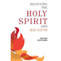 Receiving the Holy Spirit and His Gifts - Paperback