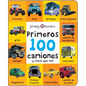 First 100 Padded: Primeros 100 Camiones Y Cosas Que Van - Board Book