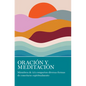 Oraci Y Meditaci: Miembros de AA Comparten Las Muchas Maneras En Que Se Conectan Espiritualmente - Paperback