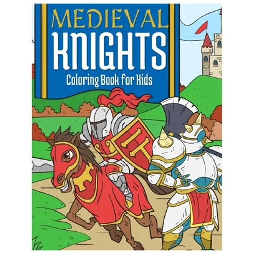 Medieval Knights Coloring Book For Kids - Paperback