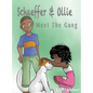 Schaeffer and Ollie: Meet the Gang - Hardcover