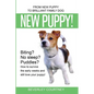 New Puppy!: From New Puppy to Brilliant Family Dog! - Paperback