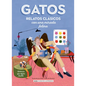 Gatos / Cats: Relatos Clásicos Con Una Mirada Felina / Classic Stories with a Feline Eye - Hardcover
