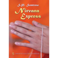 Nirvana Express: Journal of a Very Brief Monkhood - Hardcover