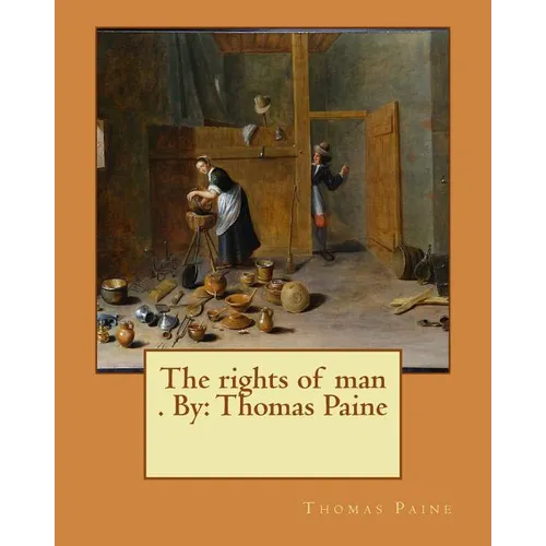 The rights of man . By: Thomas Paine - Paperback