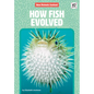 How Fish Evolved - Library Binding