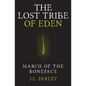 The Lost Tribe of Eden: March of the Boneface - Paperback