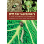 Ipm for Gardeners: A Guide to Integrated Pest Management - Paperback