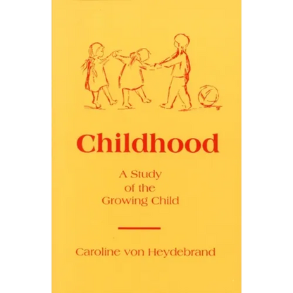 Childhood: A Study of the Growing Child - Paperback