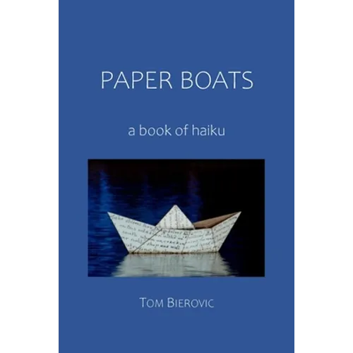 Paper Boats: a book of haiku - Paperback
