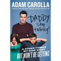 Daddy, Stop Talking!: And Other Things My Kids Want But Won't Be Getting - Paperback