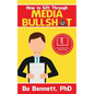 How To Sift Through Media Bullsh*t - Paperback