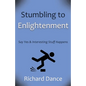 Stumbling to Enlightenment: Say Yes and Interesting Stuff Happens - Paperback