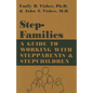 Stepfamilies: A Guide to Working with Stepparents and Stepchildren - Paperback