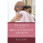The Search for the Biblical Marriage Ceremony: While Cleaving to the Seeds of Genesis - Paperback