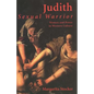 Judith: Sexual Warrior: Women and Power in Western Culture - Paperback