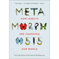 Metamorphosis: How Insects Are Changing Our World - Hardcover