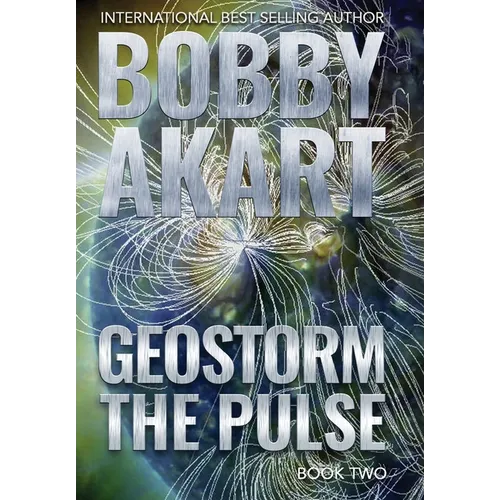 Geostorm The Pulse: A Post Apocalyptic EMP Survival Thriller - Hardcover