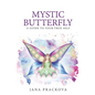 Mystic Butterfly: a guide to your true self - Paperback
