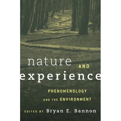 Nature and Experience: Phenomenology and the Environment - Paperback