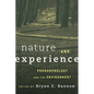 Nature and Experience: Phenomenology and the Environment - Paperback