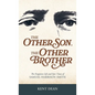 The Other Son, The Other Brother: The Forgotten Life and Epic Times of Samuel Harrison Smith - Hardcover