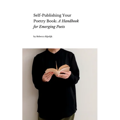 Self Publishing Your Poetry Book: A Handbook for Emerging Poets - Paperback