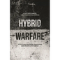 Hybrid Warfare: Security and Asymmetric Conflict in International Relations - Paperback