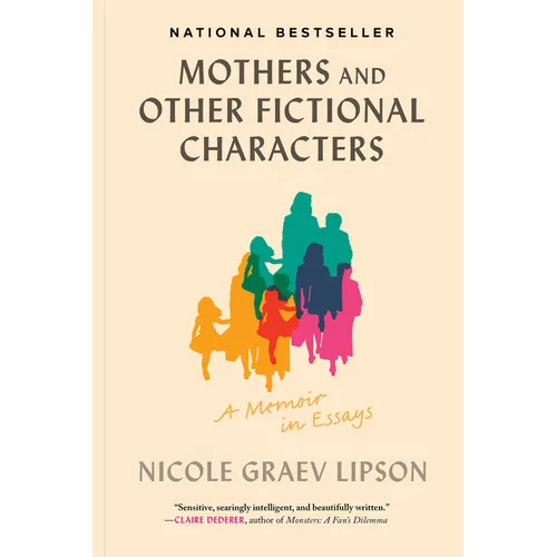 Mothers and Other Fictional Characters: A Memoir in Essays - Paperback