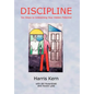Discipline: Six Steps to Unleashing Your Hidden Potential - Hardcover