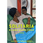 Solitaria - Hardcover