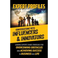 Expert Profiles Volume 1: Conversations with Influencers & Innovators - Paperback