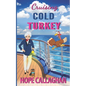 Cruising Cold Turkey: A Cruise Ship Cozy Mystery Novel - Paperback