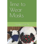 Time to Wear Masks - Paperback