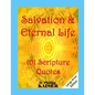 Salvation & Eternal Life 101 Scripture Quotes - Paperback