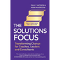 Solutions Focus, 3rd Edition: Transforming Change for Coaches, Leaders and Consultants - Paperback