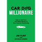 Car Dog Millionaire: How to Sell Cars and Make Money at Your Internet Dealership - Paperback