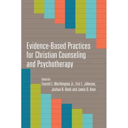Evidence-Based Practices for Christian Counseling and Psychotherapy - Paperback
