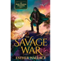 The Savage War: The Black Phantom Chronicles (Book 1) - Paperback