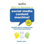 How To Become a Social Media Content Machine: Wordflirt's Guide to Cranking Out Killer Content to Grow Your Business! - Paperback
