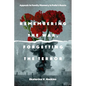 Remembering the War, Forgetting the Terror: Appeals to Family Memory in Putin's Russia - Hardcover
