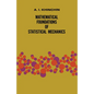 Mathematical Foundations of Statistical Mechanics - Paperback